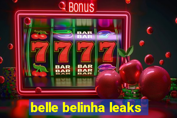 belle belinha leaks